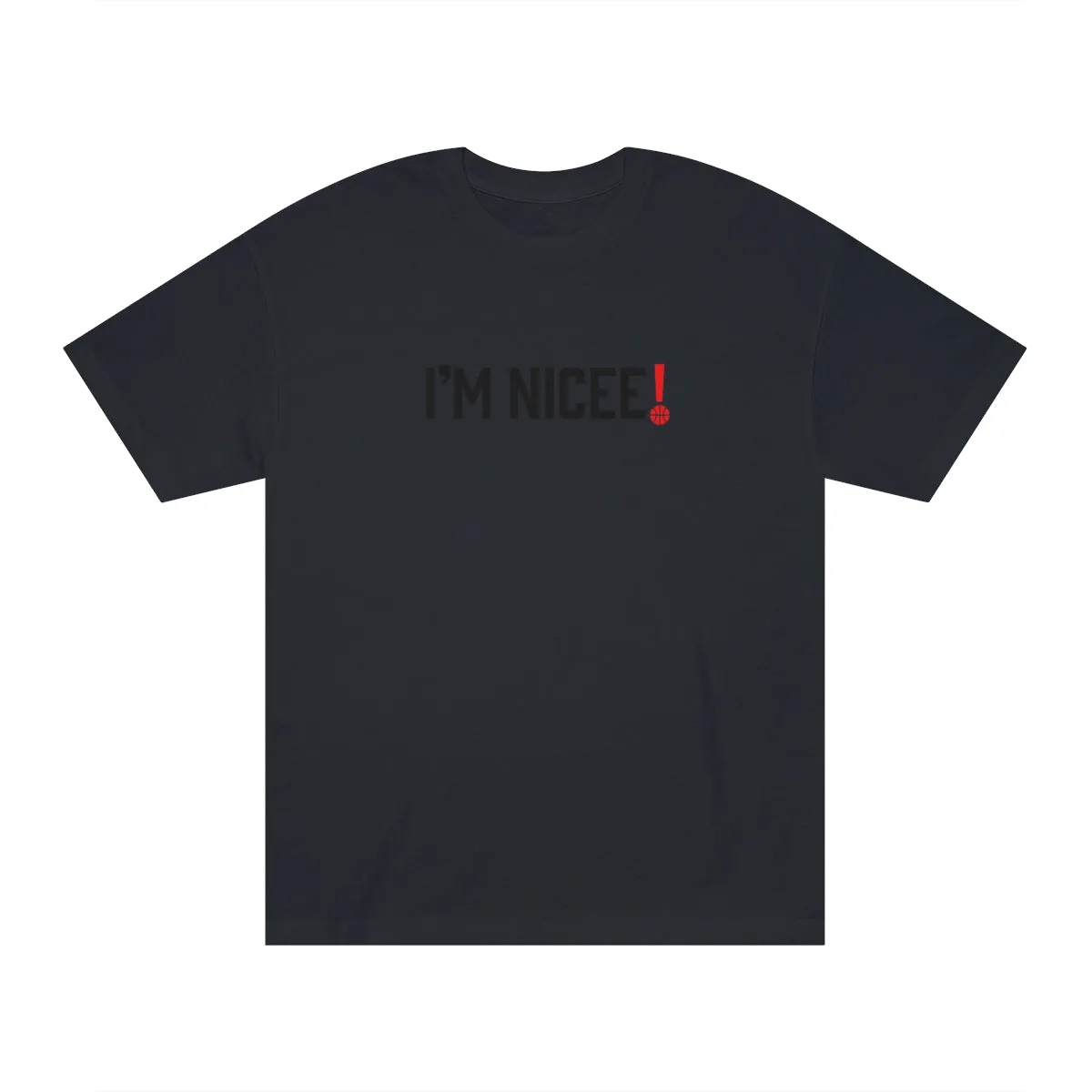 Im Nicee Basketball Tee