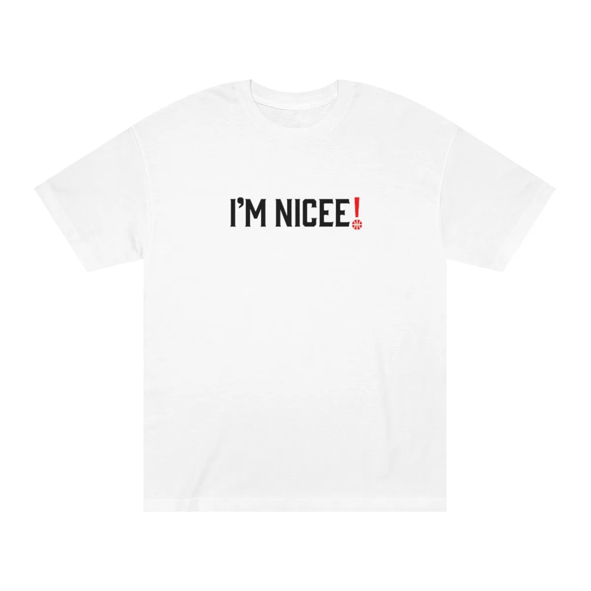 Im Nicee Basketball Tee
