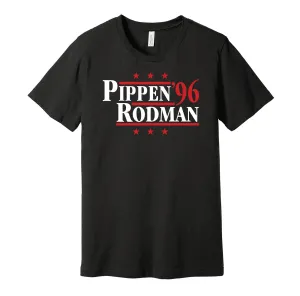 Pippen & Rodman '96 - Chicago Basketball Legends Political Campaign Parody T-Shirt - Hyper Than Hype Shirts